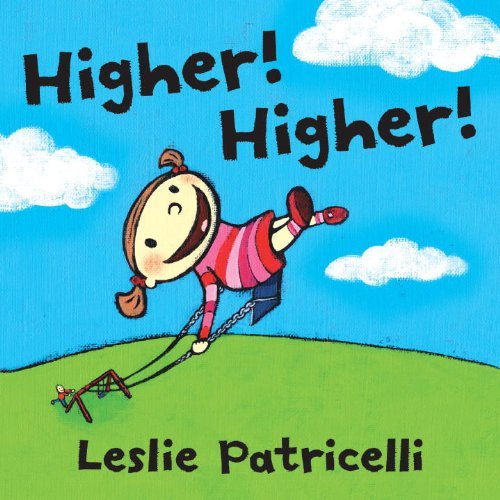 Cover for Leslie Patricelli · Higher! Higher! (Leslie Patricelli Board Books) (Board book) [Brdbk edition] (2010)