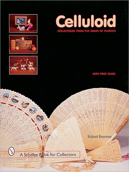 Cover for Robert Brenner · Celluloid: Collectibles From the Dawn of Plastics (Hardcover Book) (1999)