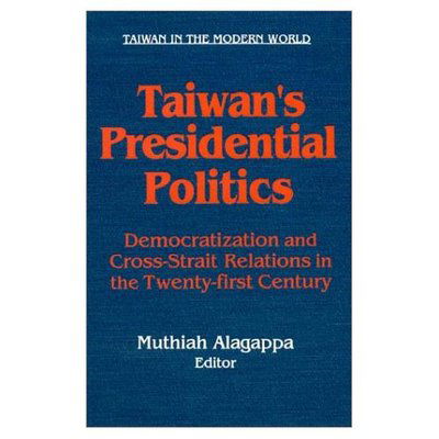 Cover for Muthiah Alagappa · Taiwan's Democratic Development: Outcomes and Implications of the March 2000 Election: Outcomes and Implications of the March 2000 Election (Hardcover Book) (2001)