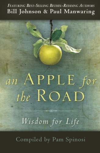 Cover for Bill Johnson · An Apple for the Road: Wisdom for Life (Paperback Bog) (2012)