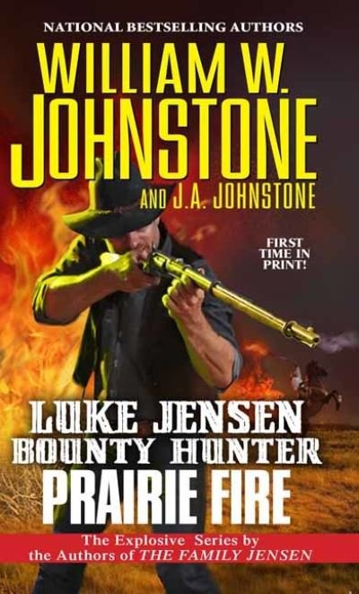 Cover for William W. Johnstone · Prairie Fire - Luke Jensen Bounty Hunter (Paperback Book) (2022)