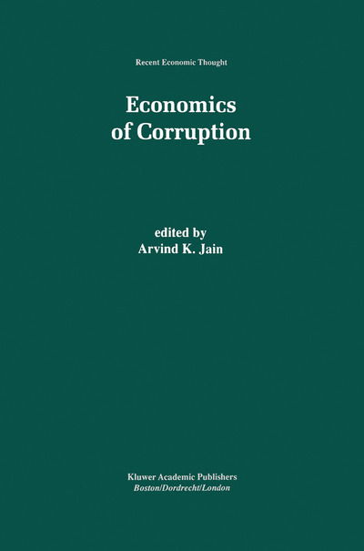 Economics of Corruption - Recent Economic Thought - Arvind K Jain - Books - Springer - 9780792383338 - October 31, 1998