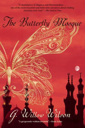 Cover for G. Willow Wilson · The Butterfly Mosque: a Young American Woman's Journey to Love and Islam (Taschenbuch) [Reprint edition] (2011)