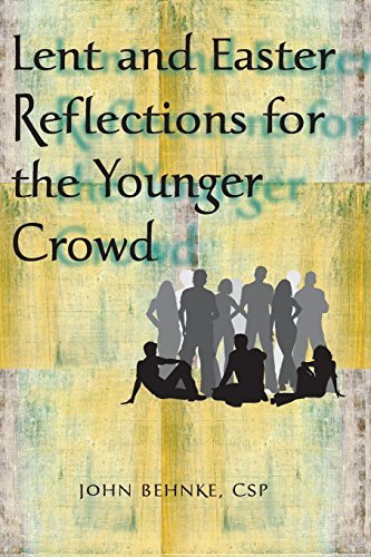 Cover for Behnke, Arr John, CSP · Lent and Easter Reflections for the Younger Crowd (Paperback Book) (2007)