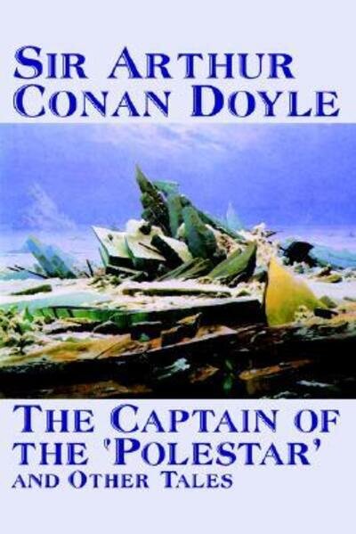 Cover for Arthur Conan Doyle · The Captain of the 'Polestar' and Other Tales (Hardcover bog) (2004)