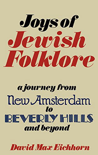 Joys of Jewish Folklore - David Max Eichhorn - Books - Jonathan David Co., Inc - 9780824602338 - 1981