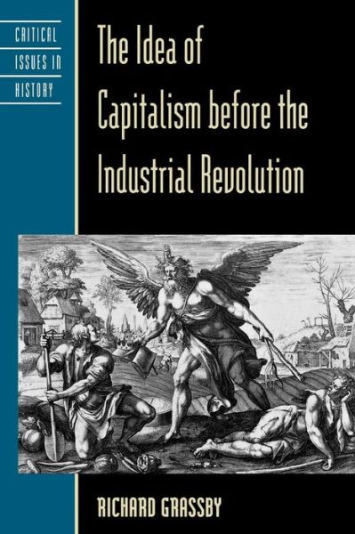 Cover for Richard Grassby · The Idea of Capitalism before the Industrial Revolution (Paperback Book) (1999)