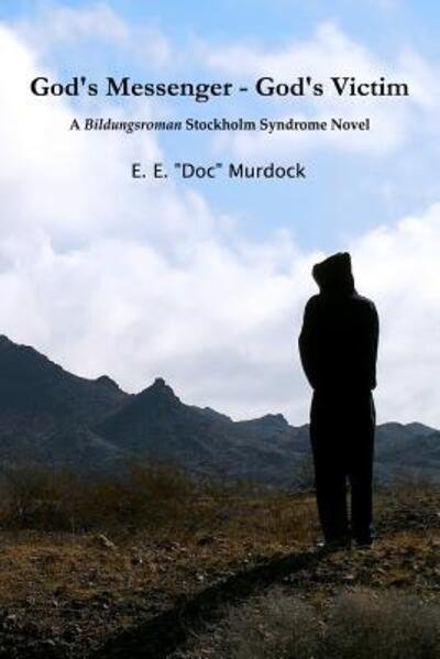 Cover for E E &quot;Doc&quot; Murdock · God's Messenger - God's Victim (Paperback Bog) (2018)