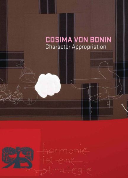 Cover for Meredith Malone · Cosima von Bonin: Character Appropriation (Paperback Book) (2011)