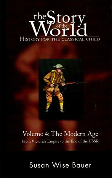 Cover for Susan Wise Bauer · Story of the World, Vol. 4: History for the Classical Child: The Modern Age - Story of the World (Paperback Bog) (2005)