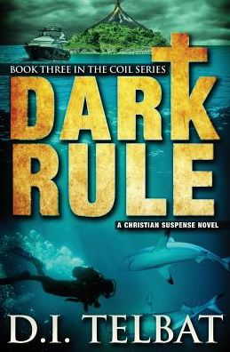 Cover for D I Telbat · Dark Rule - Coil (Paperback Book) (2016)