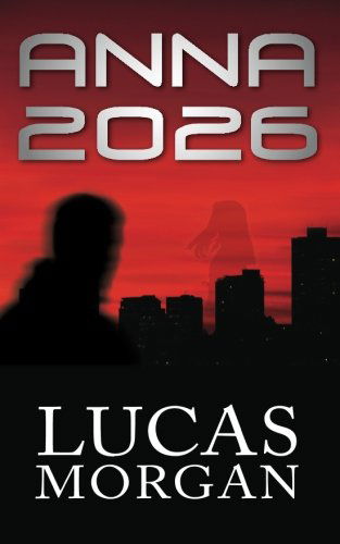 Cover for Lucas Morgan · Anna 2026 (Volume 1) (Paperback Book) (2012)