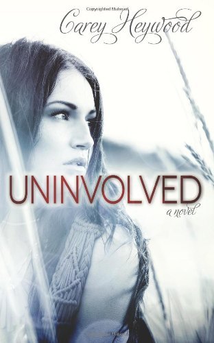 Cover for Carey Heywood · Uninvolved (Paperback Book) (2013)