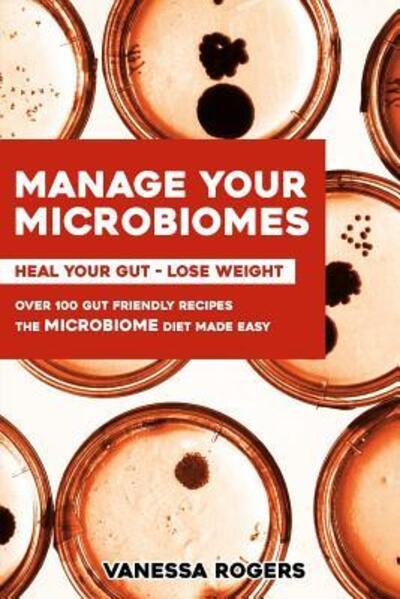 Cover for Vanessa Rogers · Manage your MICROBIOMES (Taschenbuch) (2016)