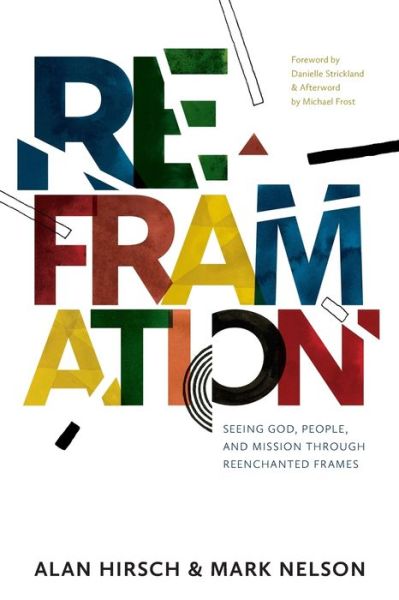 Cover for Alan Hirsch · Reframation: Seeing God, People, and Mission Through Reenchanted Frames (Pocketbok) (2019)