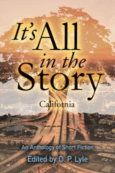 Cover for D. P. Lyle · It's All in the Story: California (Paperback Book) (2017)