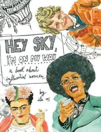 Cover for Ilu Ros · Hey Sky, I'm On My Way (Gebundenes Buch) (2018)