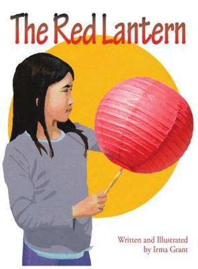 Cover for Irma Grant · The Red Lantern (Hardcover Book) (2017)