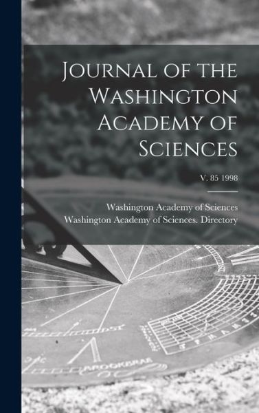 Cover for Washington Academy of Sciences (Washi · Journal of the Washington Academy of Sciences; v. 85 1998 (Hardcover Book) (2021)