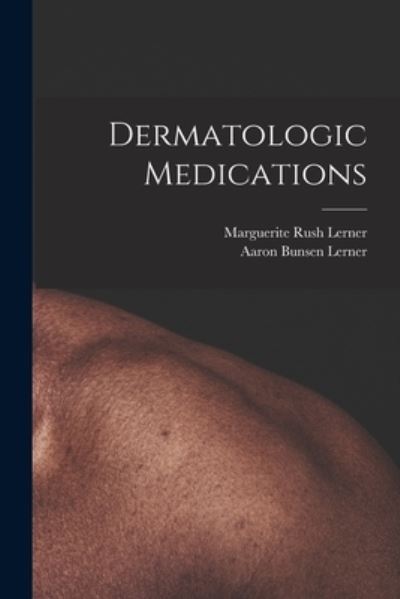 Cover for Marguerite Rush Lerner · Dermatologic Medications (Paperback Book) (2021)