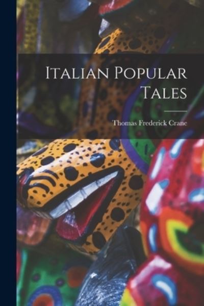 Cover for Thomas Frederick Crane · Italian Popular Tales (Book) (2022)