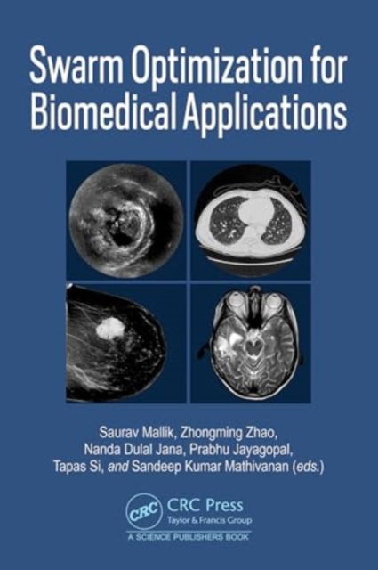 Swarm Optimization for Biomedical Applications -  - Bücher - Taylor & Francis Ltd - 9781032697338 - 28. Februar 2025