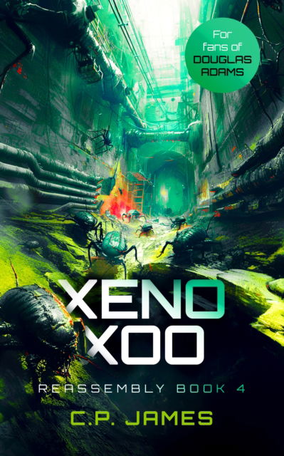 Cover for C.P. James · Xeno Xoo: A Humorous Space Opera - Reassembly (Paperback Book) (2025)