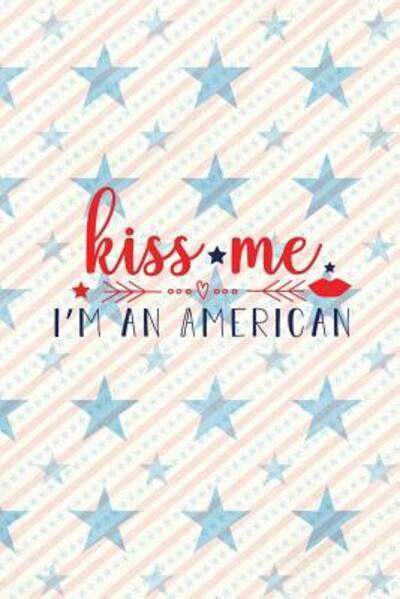 Cover for Festivity Day Press · Kiss Me I Am An American (Paperback Book) (2019)