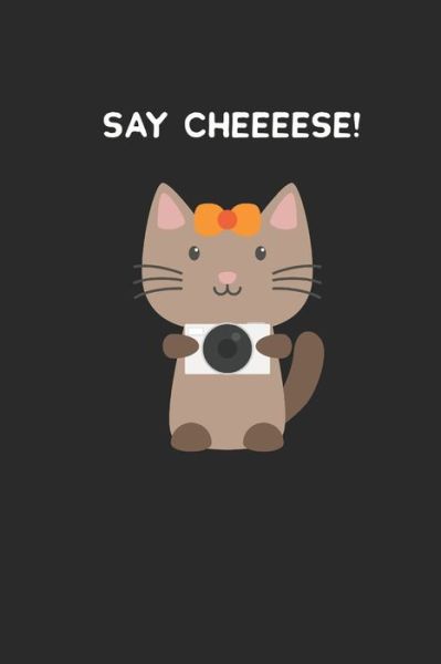 Cover for Katzen Notizbuch · Say Cheeeese! (Paperback Book) (2019)