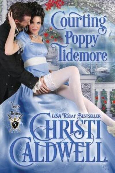 Cover for Christi Caldwell · Courting Poppy Tidemore (Book) (2019)