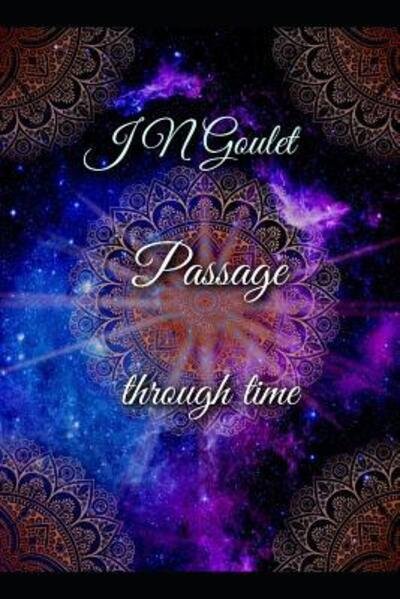 Cover for J N Goulet · Passage through time (Paperback Bog) (2019)