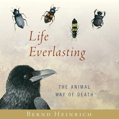 Cover for Bernd Heinrich · Life Everlasting (CD) (2020)