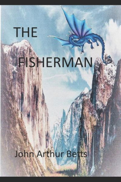 Cover for John Arthur Betts · The Fisherman (Pocketbok) (2019)