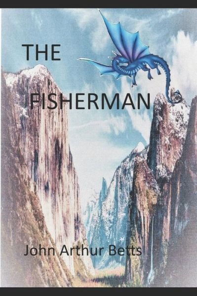 Cover for John Arthur Betts · The Fisherman (Paperback Book) (2019)
