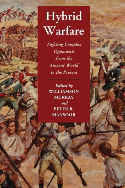 Cover for Williamson Murray · Hybrid Warfare: Fighting Complex Opponents from the Ancient World to the Present (Taschenbuch) (2012)