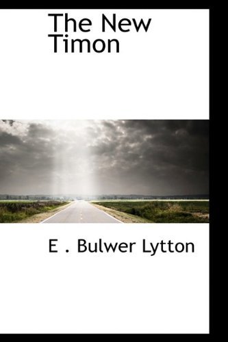 Cover for E . Bulwer Lytton · The New Timon (Innbunden bok) (2009)