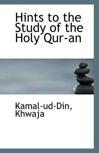 Cover for Kamal-Ud-Din Khwaja · Hints to the Study of the Holy Qur-An (Paperback Book) (2009)