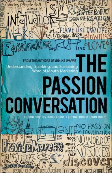 Cover for Robbin Phillips · The Passion Conversation: Understanding, Sparking, and Sustaining Word of Mouth Marketing (Inbunden Bok) (2013)