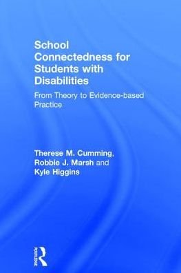 Cover for Cumming, Therese M. (University of New South Wales, Australia) · School Connectedness for Students with Disabilities: From Theory to Evidence-based Practice (Hardcover bog) (2017)