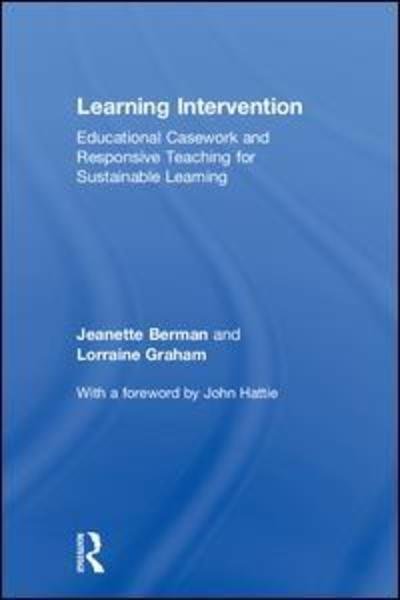 Cover for Berman, Jeanette (University of New England, Australia) · Learning Intervention: Educational Casework and Responsive Teaching for Sustainable Learning (Hardcover bog) (2018)