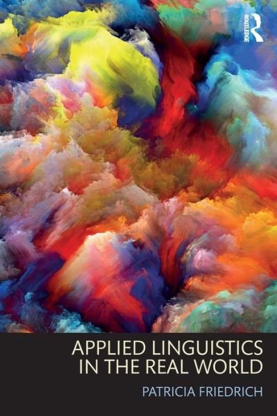 Cover for Patricia Friedrich · Applied Linguistics in the Real World (Pocketbok) (2019)