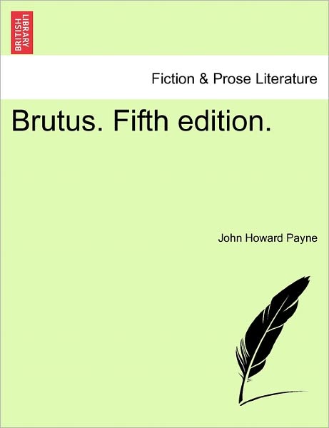 Cover for John Howard Payne · Brutus. Fifth Edition. (Paperback Book) (2011)