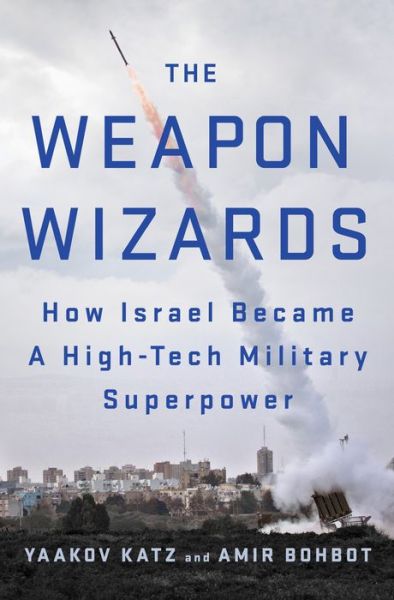 Cover for Yaakov Katz · The Weapon Wizards (Hardcover Book) (2017)