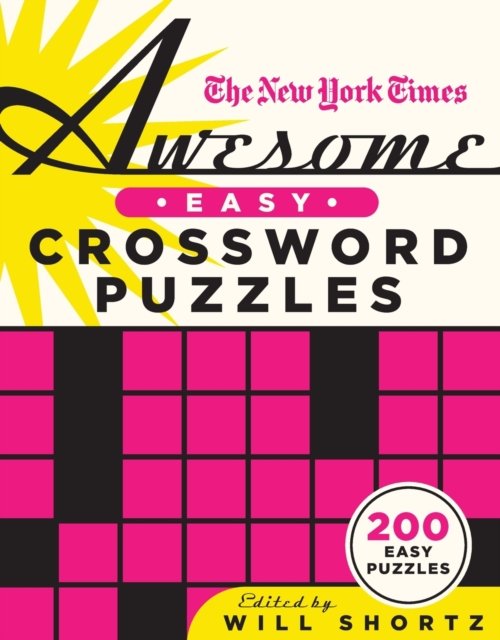 The New York Times Awesome Easy Crossword Puzzles: 200 Easy Puzzles - Will Shortz - Livros - St. Martin's Publishing Group - 9781250851338 - 20 de setembro de 2022