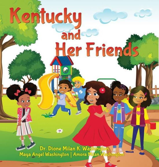 Cover for Dione Milan K. Washington · Kentucky and Her Friends (Hardcover Book) (2021)