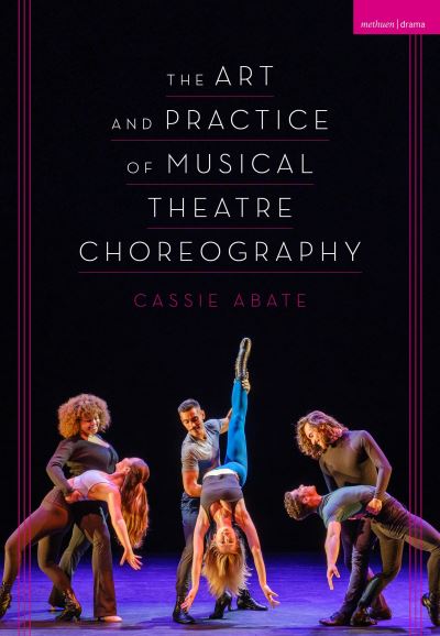 Cover for Cassie Abate · The Art and Practice of Musical Theatre Choreography (Paperback Book) (2022)