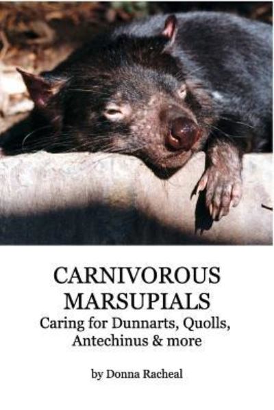Cover for Donna Racheal · Carnivorous Marsupials - Caring for (Paperback Book) (2016)