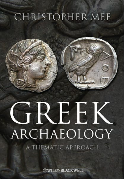 Cover for Mee, Christopher (University of Liverpool, UK) · Greek Archaeology: A Thematic Approach (Pocketbok) (2011)