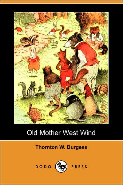 Old Mother West Wind (Dodo Press) - Thornton W. Burgess - Książki - Dodo Press - 9781406553338 - 24 sierpnia 2007