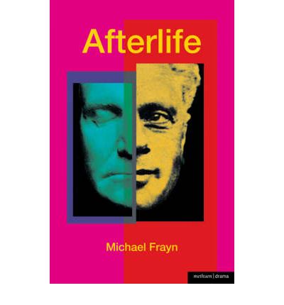 Afterlife - Modern Plays - Michael Frayn - Książki - Bloomsbury Publishing PLC - 9781408108338 - 2 czerwca 2008